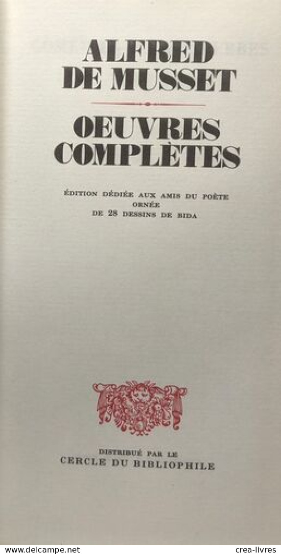 Oeuvres Completes IV - Lorenzaccio + Le Chandelier + Il Ne Faut Jurer De Rien --- édition Dédiée Aux Amis Du Poète 28 De - Autres & Non Classés