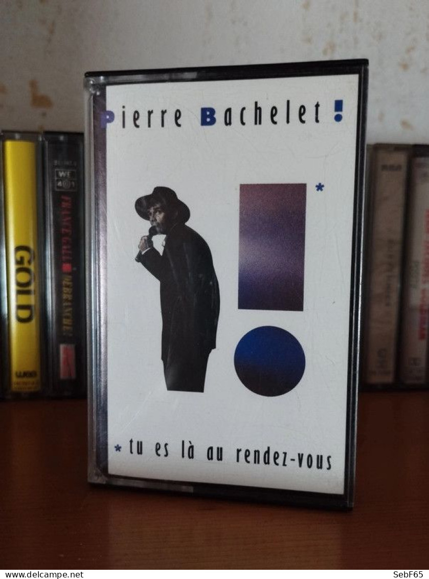 Cassette Audio Pierre Bachelet - Tu Es Là Au Rendez-vous - Audiokassetten