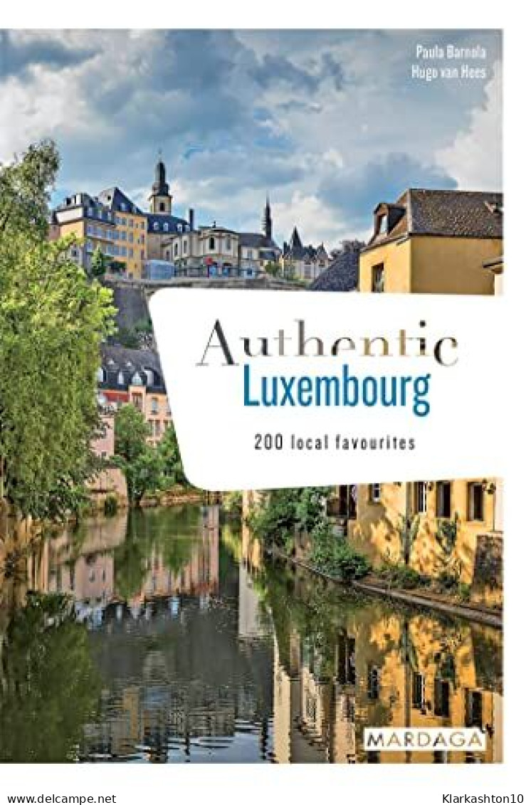 Authentic Luxembourg: 200 Local Favourites - Other & Unclassified