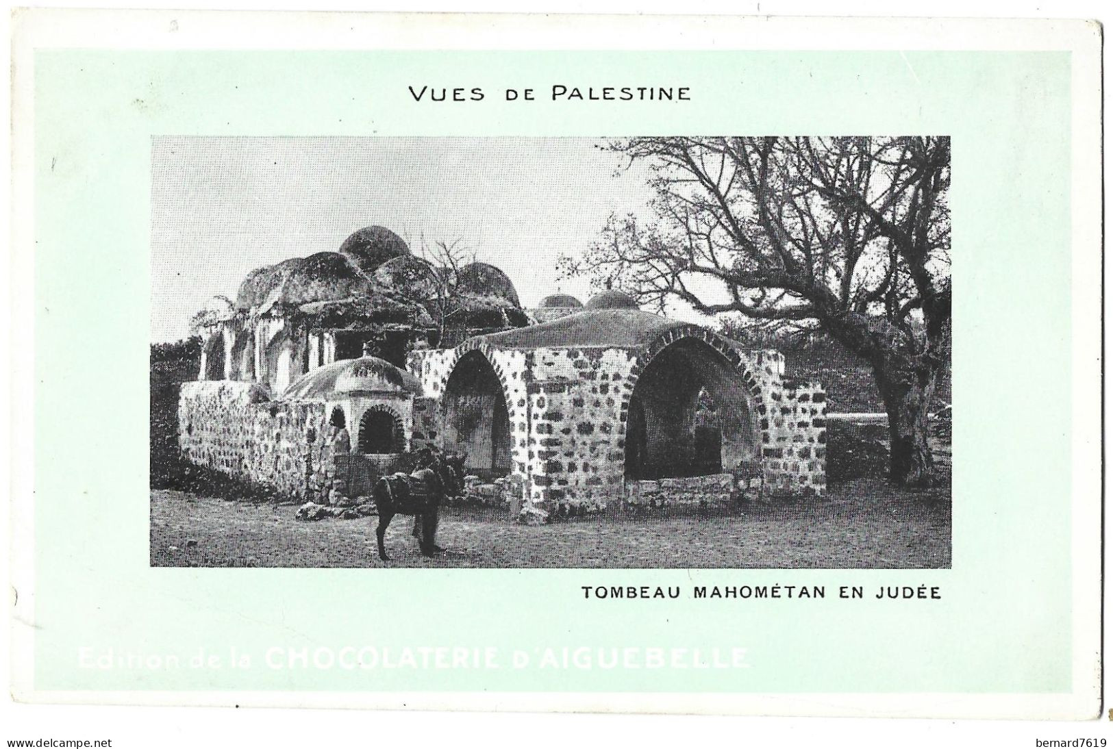 Israel - Edition De La   Chocaterie  D'aiguebelle - Tombeau Mahometan  En Judee - Israele