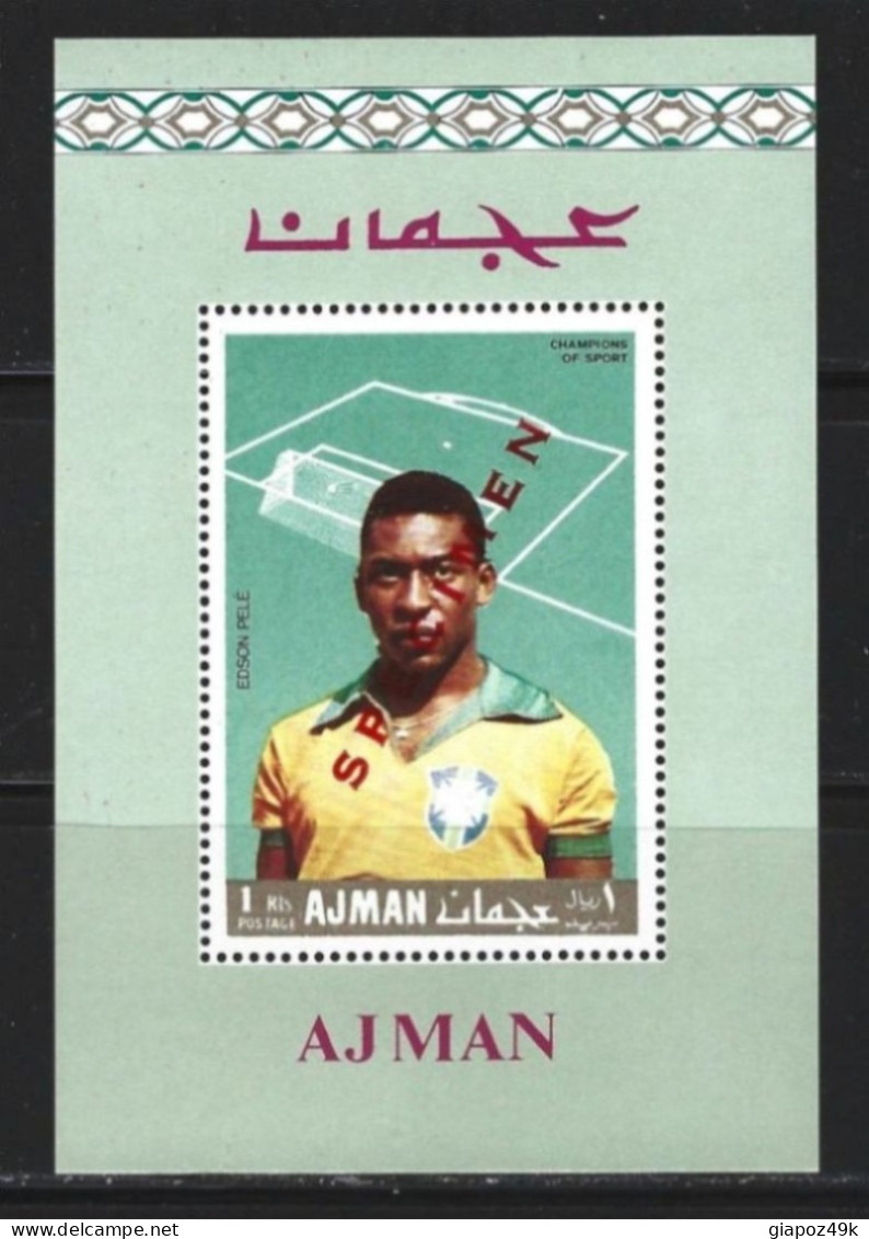 ● AJMAN 1968 1969 ֍  BF Pelé SPECIMEN ● Champions Of Sport ● Calcio ● Football ● Soccer ● X 46 B ● - Ajman