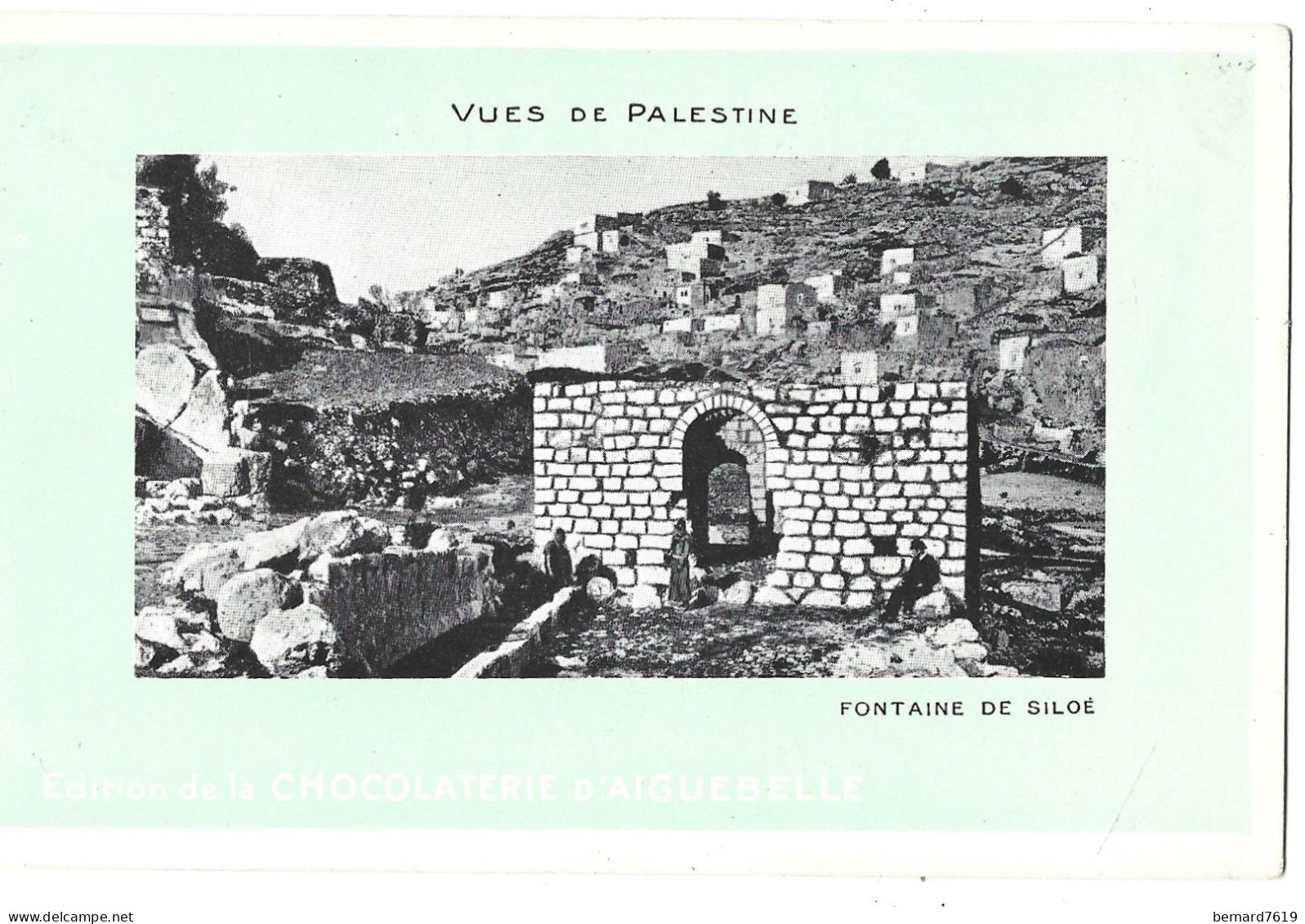 Israel - Edition De La   Chocaterie  D'aiguebelle - Fontaine De Siloe - Israel