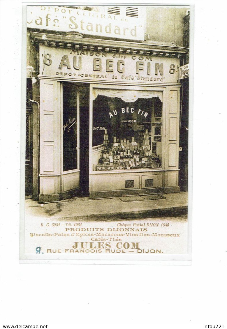 21 - Reproduction - DIJON - Au Bec Fin - Magasin - Maison Jules COM - Café Standard - Mousseux Biscuits Vins - Dijon