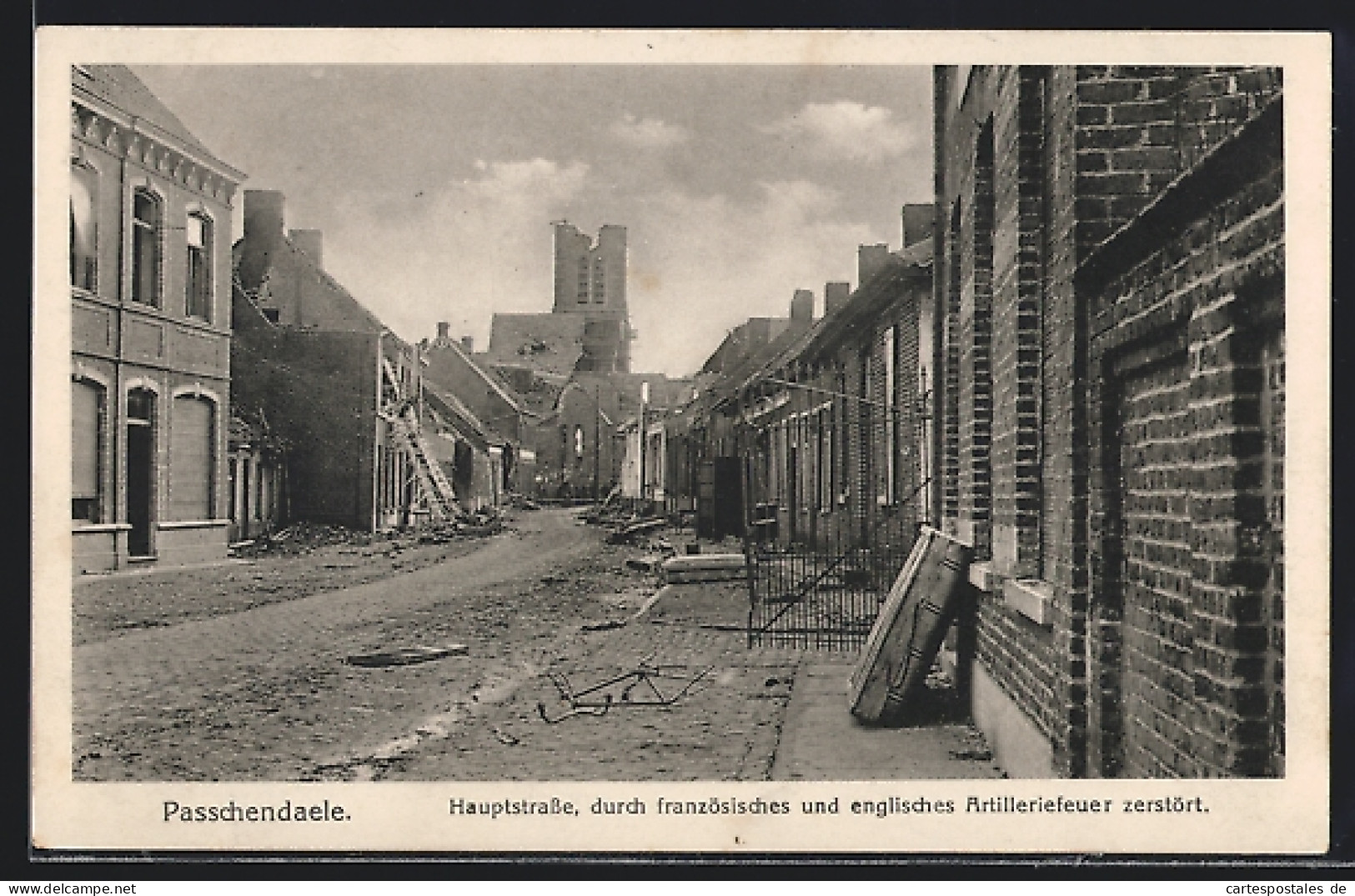 AK Passchendaele, Hauptstrasse, Durch Franz. Und Engl. Artilleriefeuer Zerstört  - Autres & Non Classés