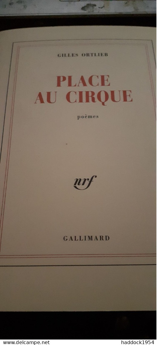 Place Au Cirque GILLES ORTLIEB Gallimard 2002 - French Authors