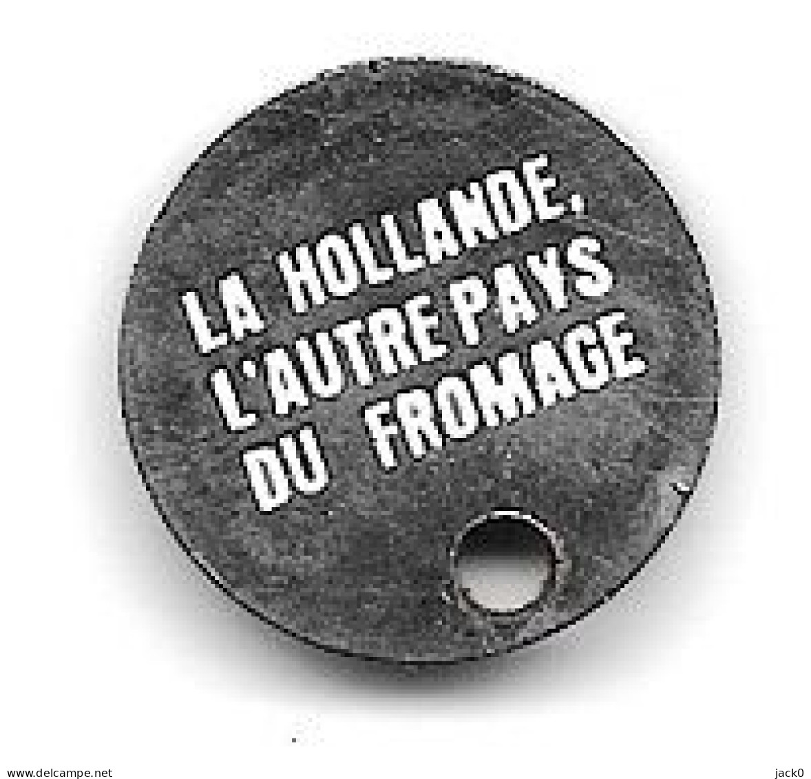 Jeton De Caddie  Occasion  Pays, Mai Gouda De Mai  Verso  LA  HOLLANDE  L'AUTRE  PAYS  DU  FROMAGE - Trolley Token/Shopping Trolley Chip