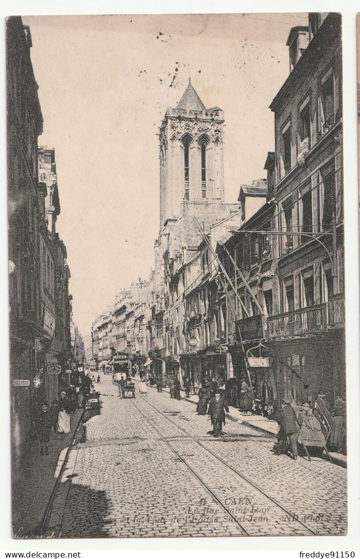 14 . Caen . La Rue Saint Jean Et La Tour De L'Horloge . 1913 - Caen