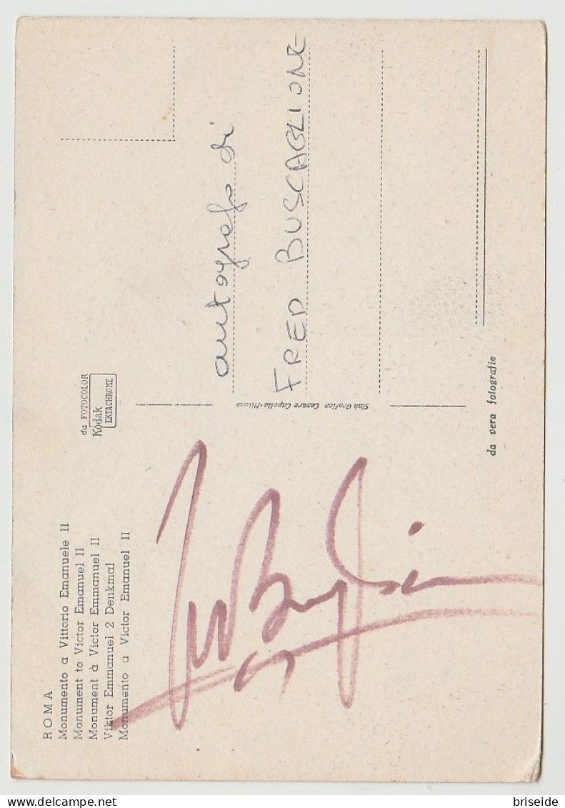 AUTOGRAFO DI FRED BUSCAGLIONE SU CARTOLINA DI ROMA CON ALTARE DELLA PATRIA VITTORIANO - Sänger Und Musiker