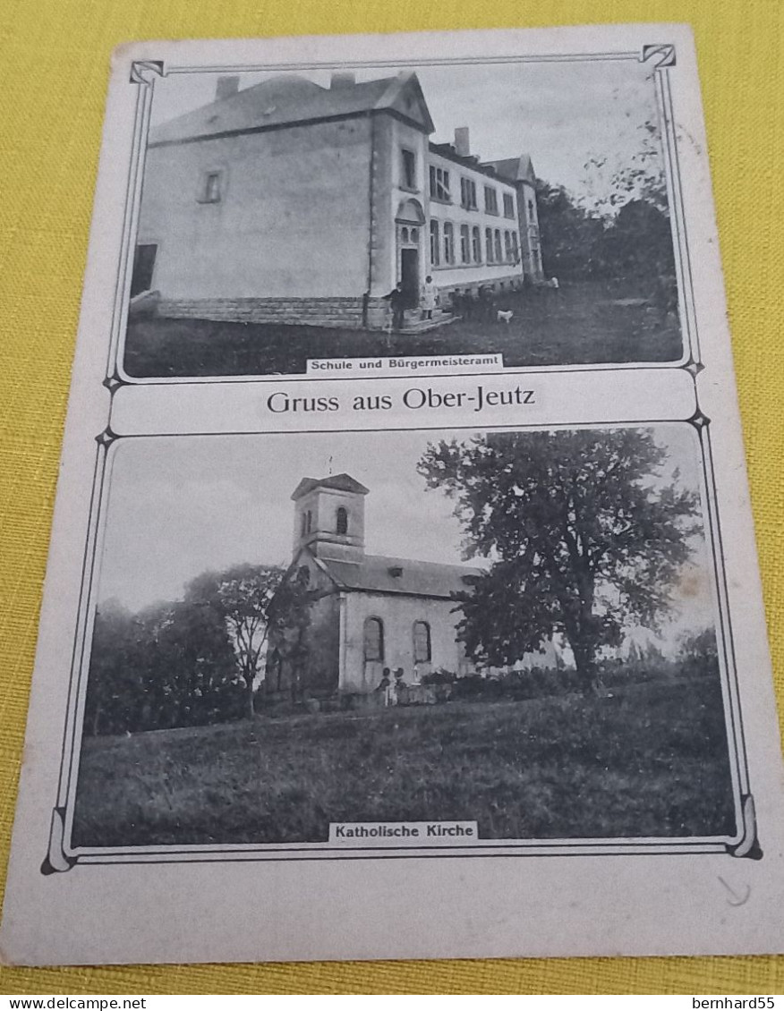 Gruß Aus Ober-Jeutz Schule/Bürgermeisteramt - Kath. Kirche Postalisch Gelaufen 1915 Haut - Yutz - Autres & Non Classés