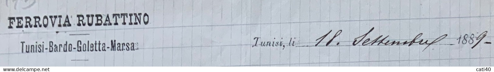 FERROVIA RUBATTINO - TUNISI-BARDO-GOLETTA-MARSA  - LETTERA AL CONSOLE DEL 18 Settembre 1889 Per Un Reclamo... - Documenti Storici