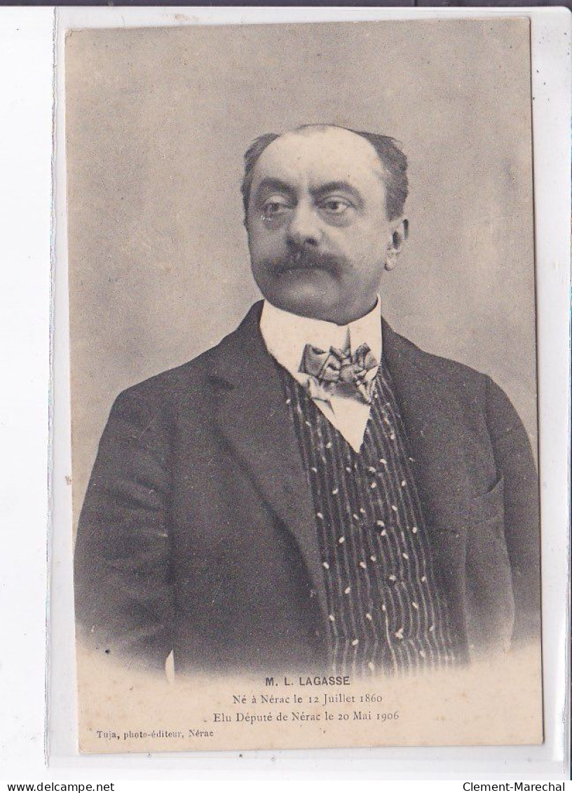 NERAC: M.L. Lagasse, 12 Juillet 1860, élu Député Le 20 Mai 1906 - Très Bon état - Nerac