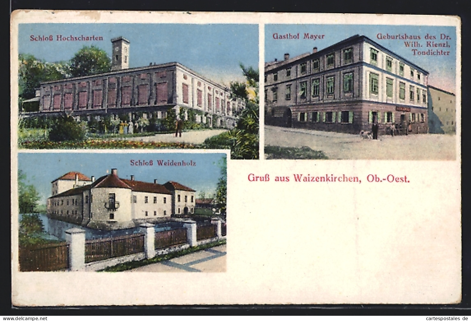 AK Waizenkirchen /Ob.Oest., Schloss Hochscharten, Gasthof Mayer, Schloss Weidenholz  - Autres & Non Classés