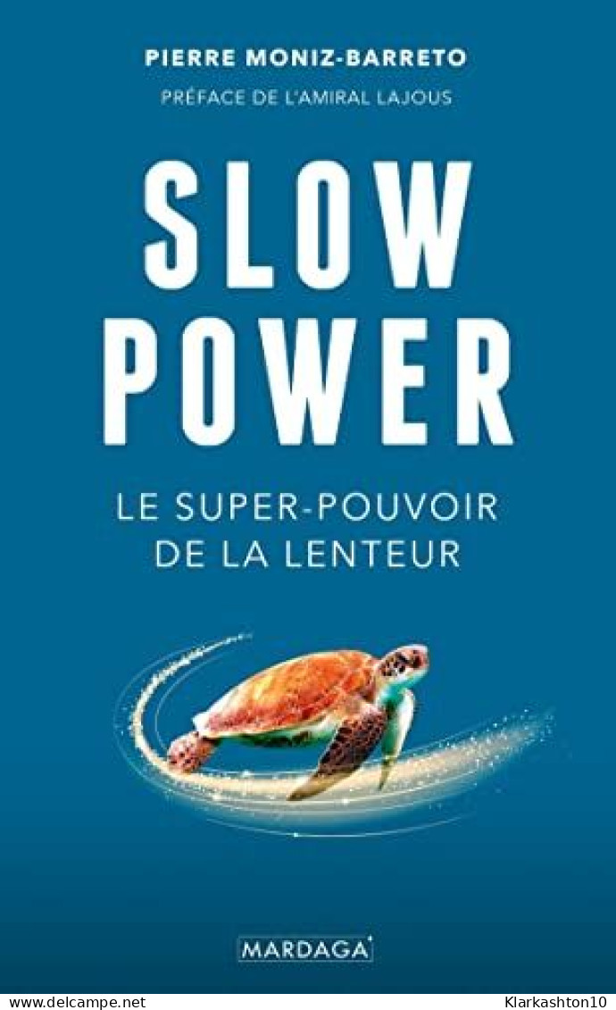 Slow Power: Le Super-pouvoir De La Lenteur - Autres & Non Classés