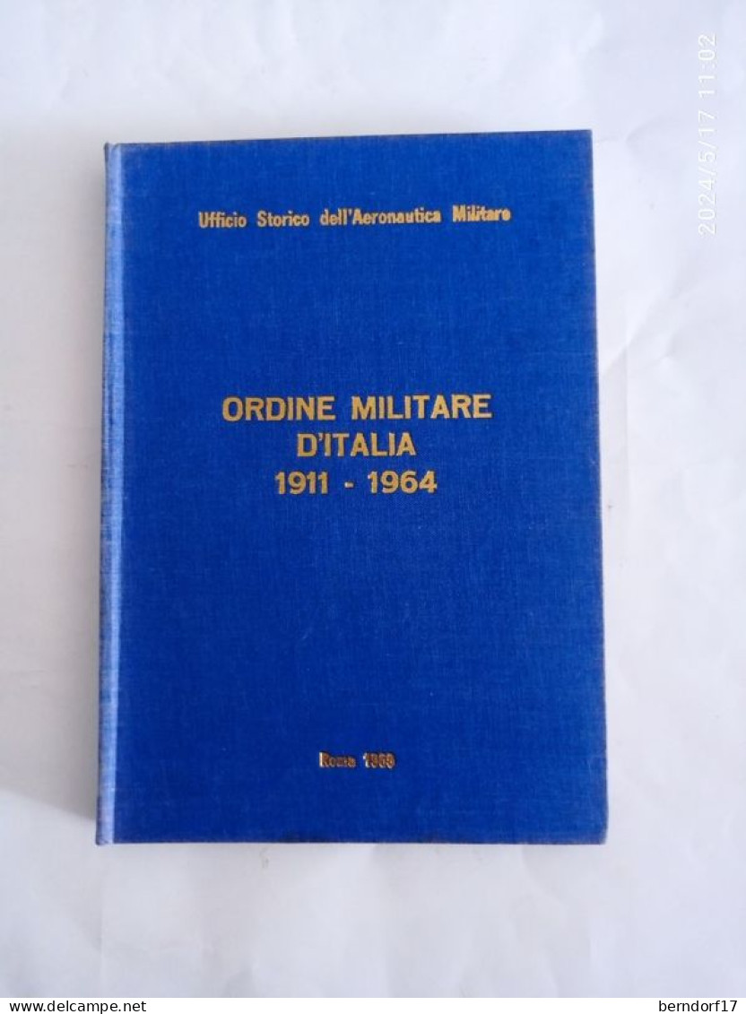 AERONAUTICA MILITARE - UFFICIO STORICO - ORDINE MILITARE D'ITALIA 1911-1964 - History