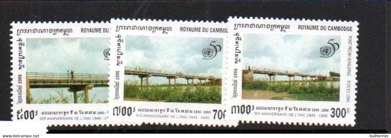 CAMBODIA -  1995 - UNITED NATIONS / BRIDGES SET OF 3 MINT NEVER HINGED - Cambodia