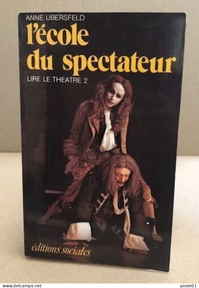L'Ecole Du Spectateur/ Lire Le Theatre 2 - Art