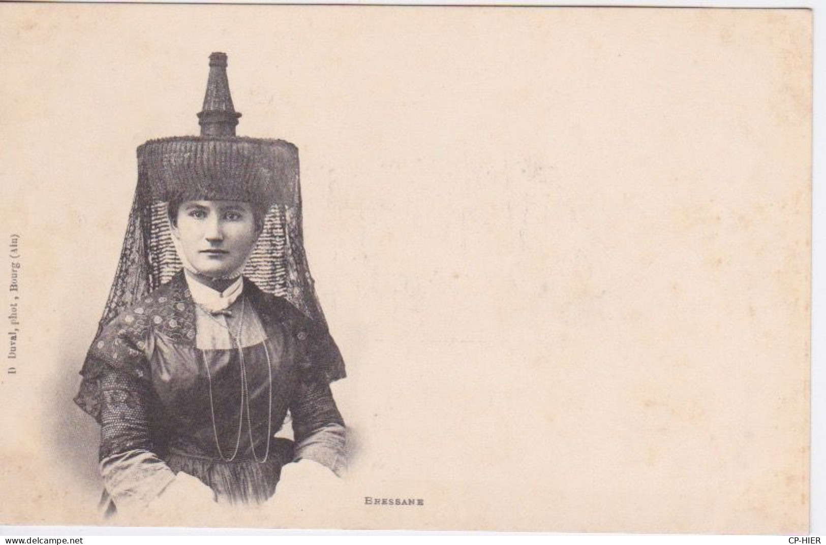 01 - BRESSE - FEMME   AVEC UNE COIFFE BRESSANE - COSTUMES - Non Classificati