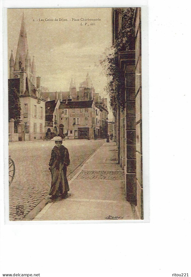 21 - Reproduction - Les Coins De DIJON - Place Charbonnerie - Femme élégante - Charcuterie - Chapuis - Dijon