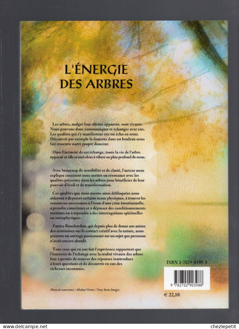 L'ENERGIE DES ARBRES Le Pouvoir Energétique Des Arbres PATRICE BOUCHARDON 1999 - Nature