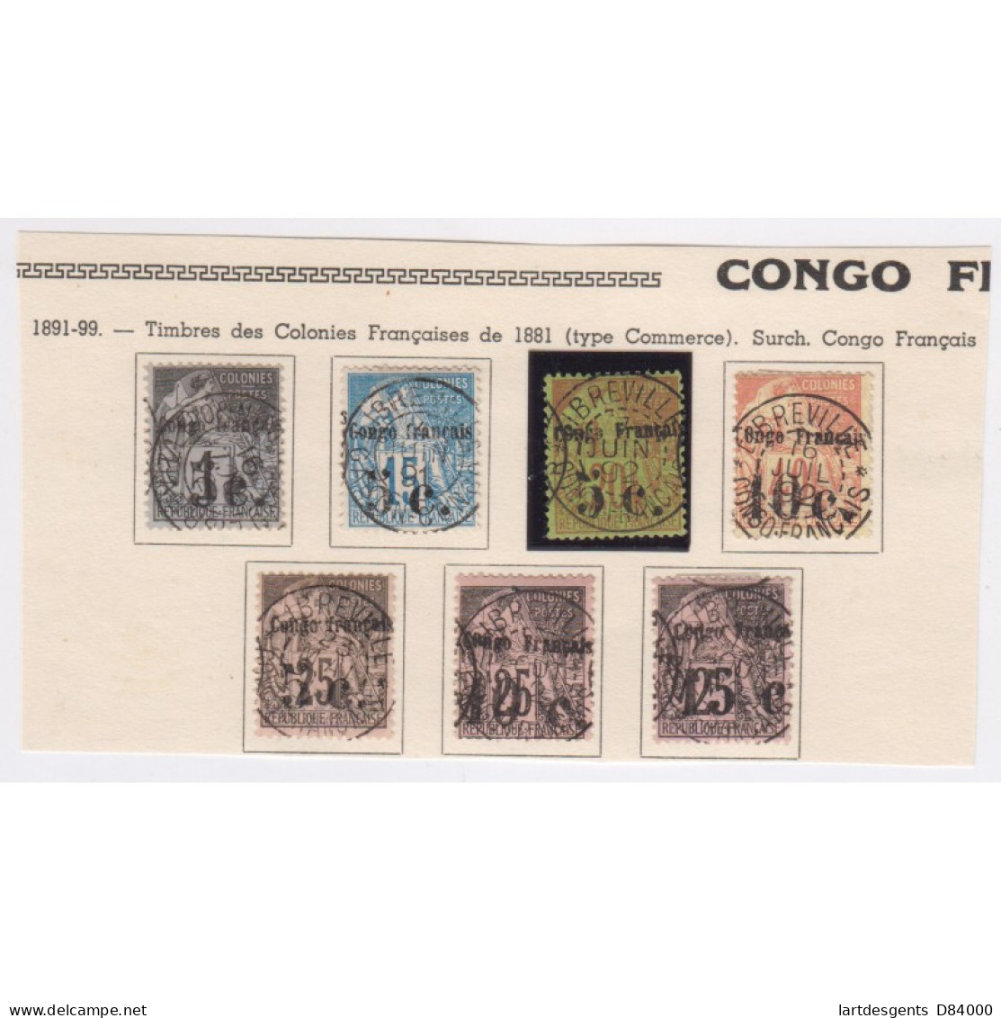 Timbres Des Colonies Françaises De 1881 - Congo - N°1 à N°7   - Oblitérés - Cote 1985 Euros - L'artdesgents.fr - Lettres & Documents