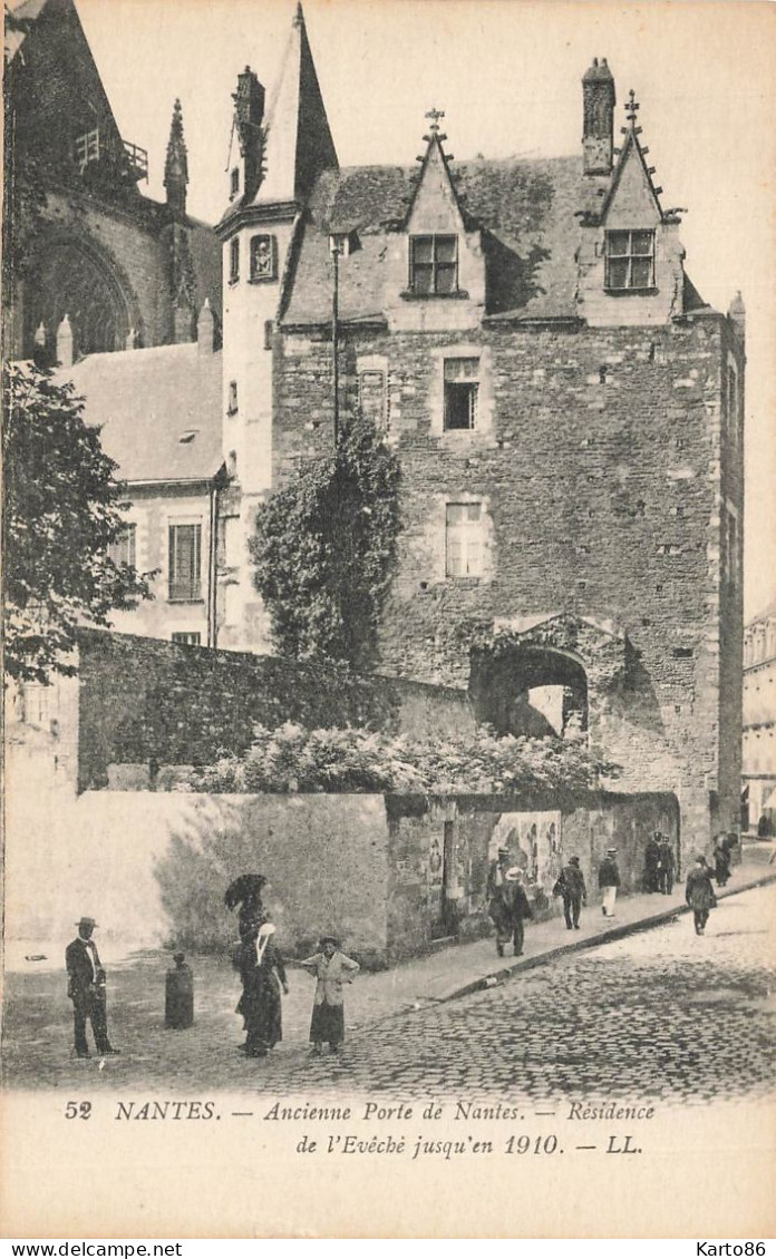 Nantes * Rue , Ancienne Porte De Nantes * Résidence De L'evêché Jusqu'en 1910 - Nantes