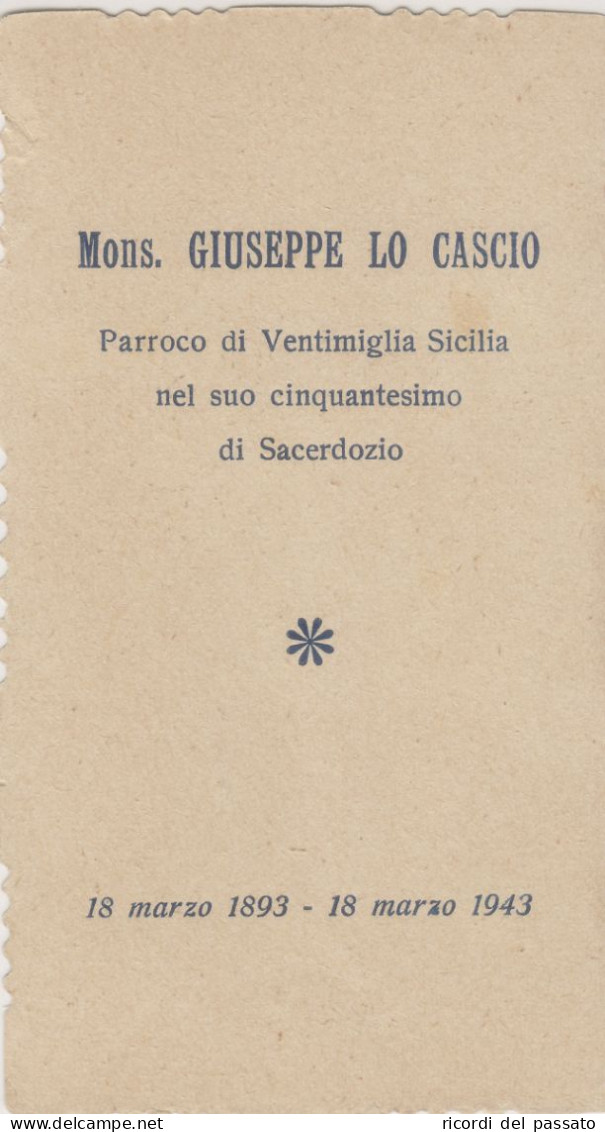 Santino Fustellato Ricordo 50°sacerdozio Mons.giuseppe Lo Cascio - Ventimiglia Di Sicilia 1893 - 1943 - Andachtsbilder