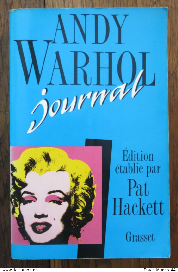 Journal De Andy Warhol, édition établie Par Pat Hackett. Bernard Grasset, Paris. 1990 - Kunst