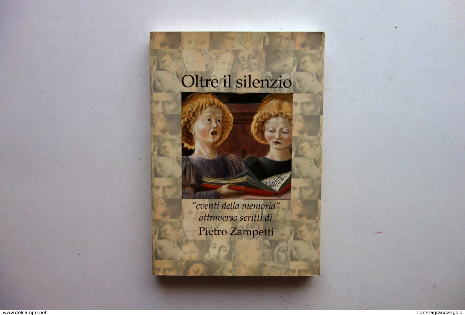 Oltre Il Silenzio Eventi Della Memoria Scritti Di Pietro Zampetti Scocco 2004 - Non Classés