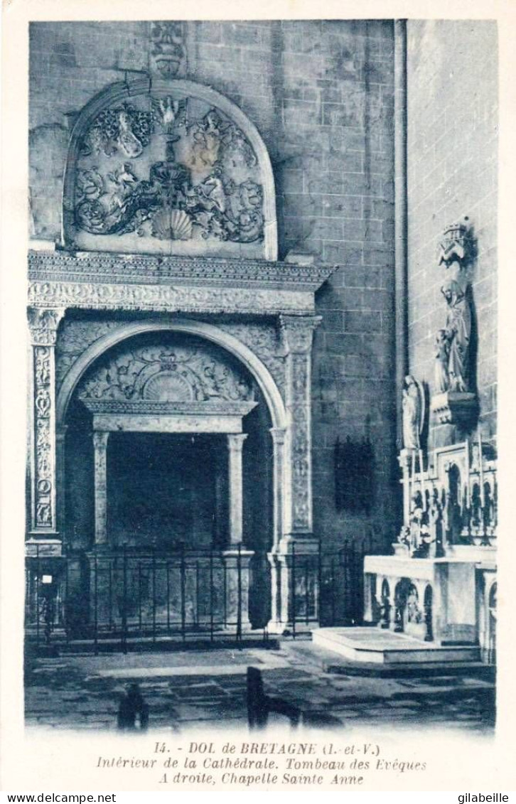 35 - Ille Et Vilaine -  DOL  De BRETAGNE - Interieur De La Cathédrale - - Tombeau Des éveques - Chapelle Sainte Anne - Dol De Bretagne