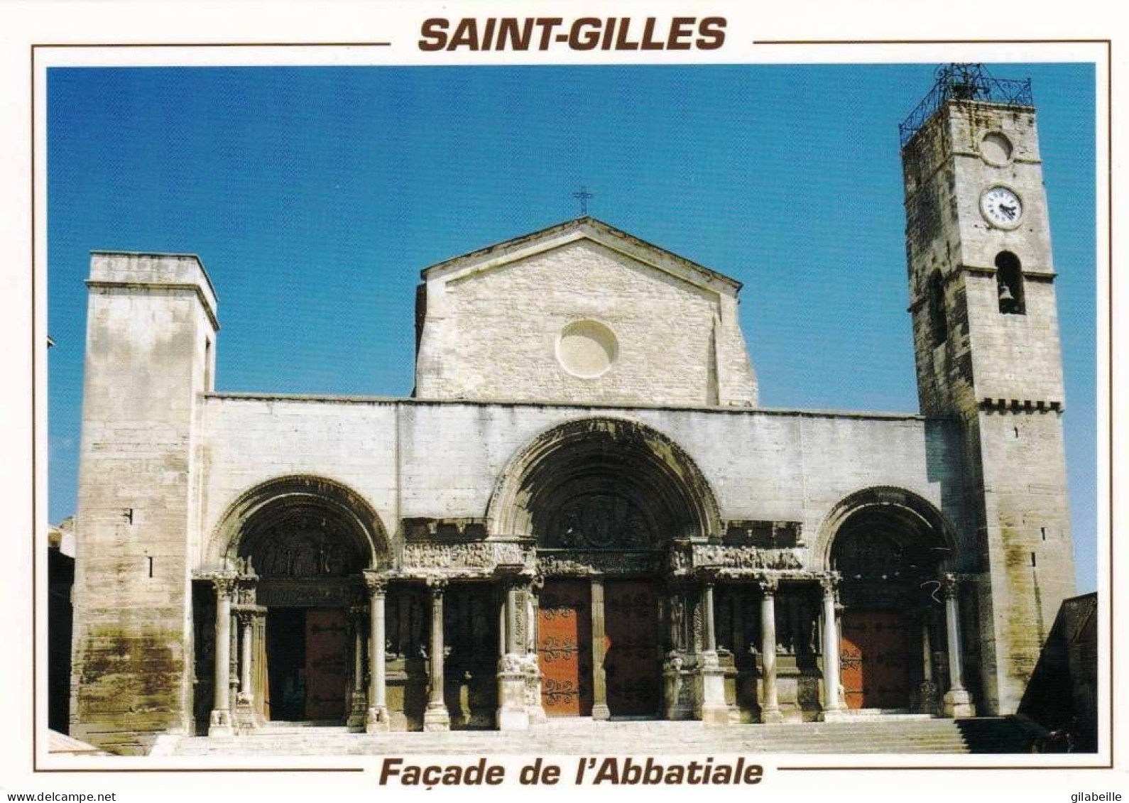 30 - Gard -  SAINT GILLES -  Facade De L Abbatiale - Saint-Gilles