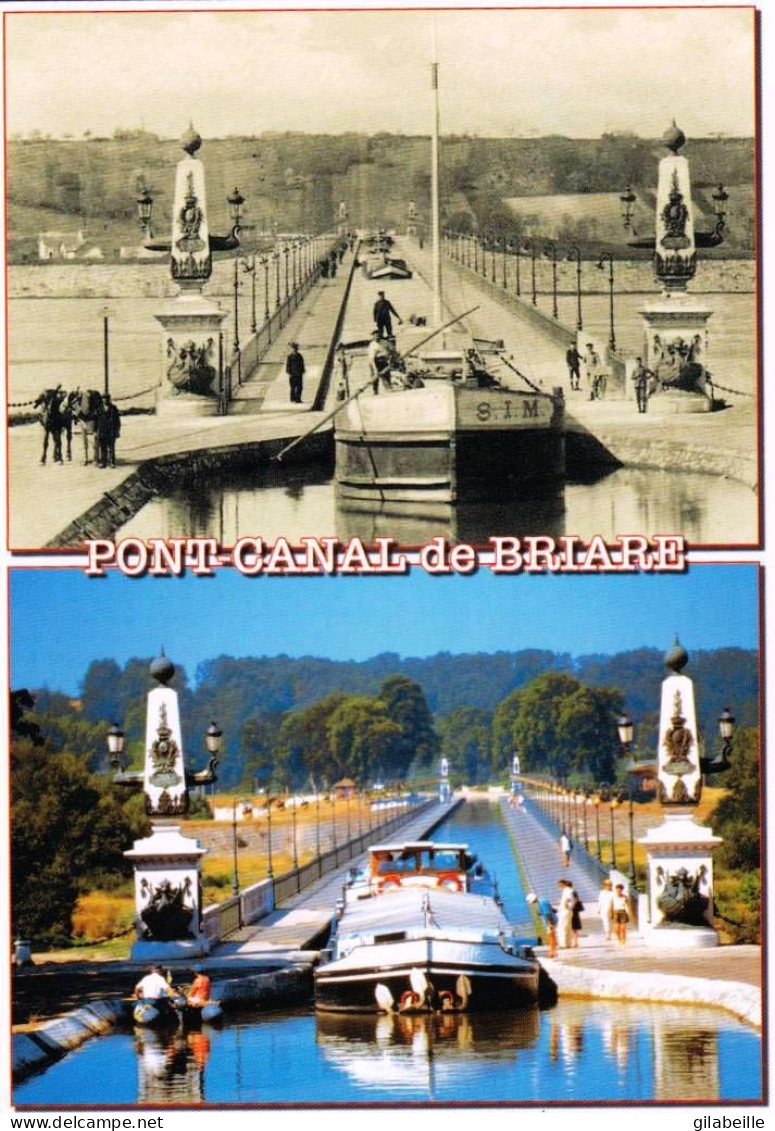 45 - Loiret -  BRIARE -  Pont Canal D Hier Et Aujourd Hui - Briare