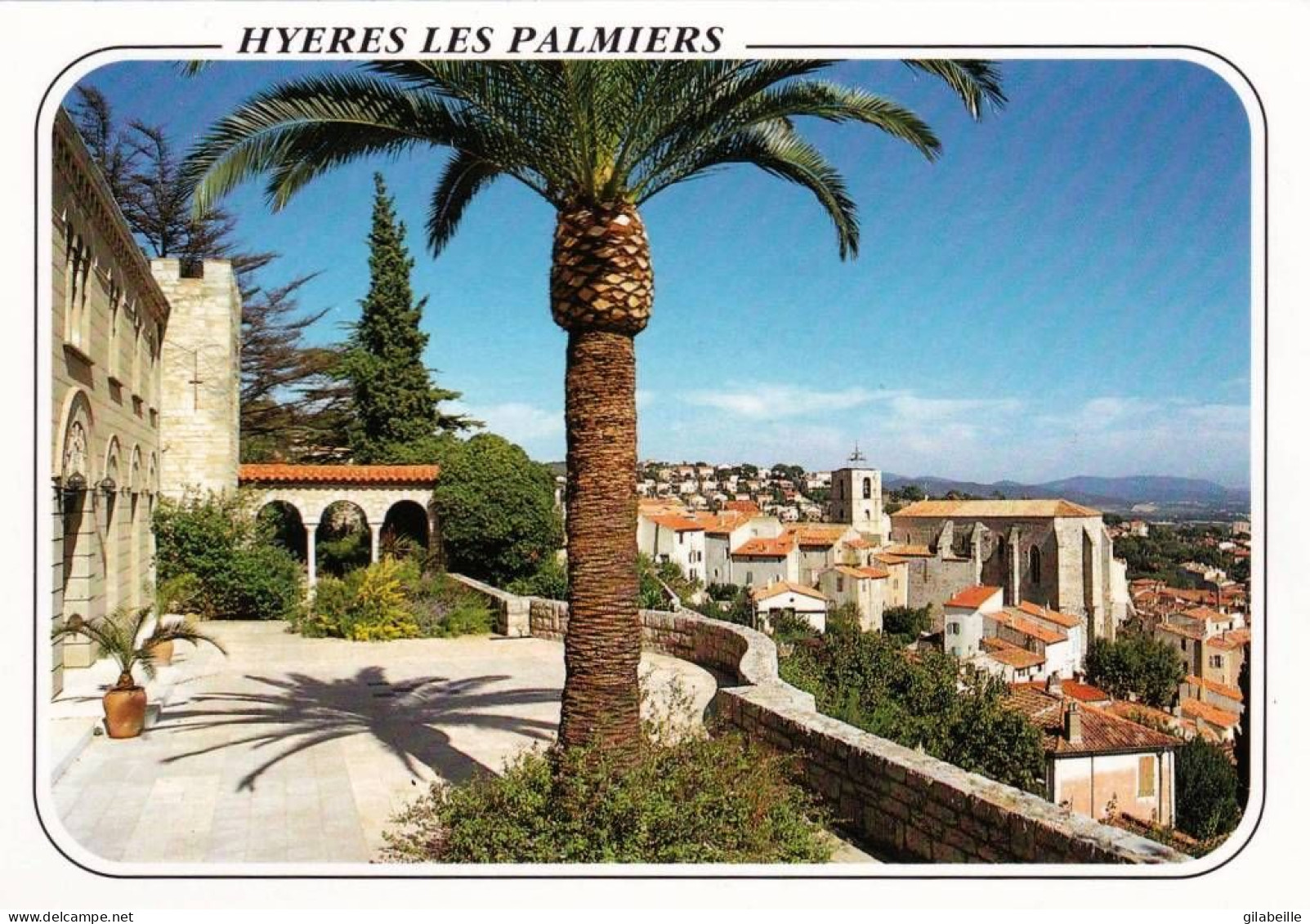 83 - Var -  HYERES Les PALMIERS - Perspective Sur L église Saint Paul Depuis Les Jardins De Castel Ste Claire - Hyeres