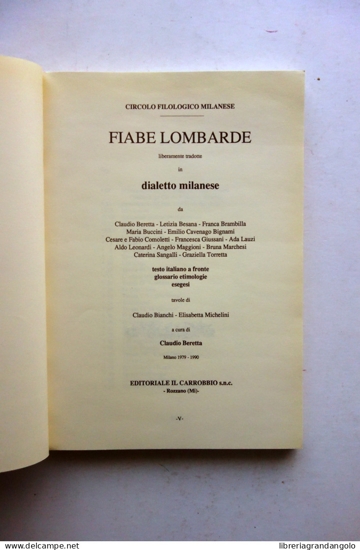 Fiabe Lombarde Liberamente Tradotte In Dialetto Milanese Il Carrobbio 1990 - Non Classés