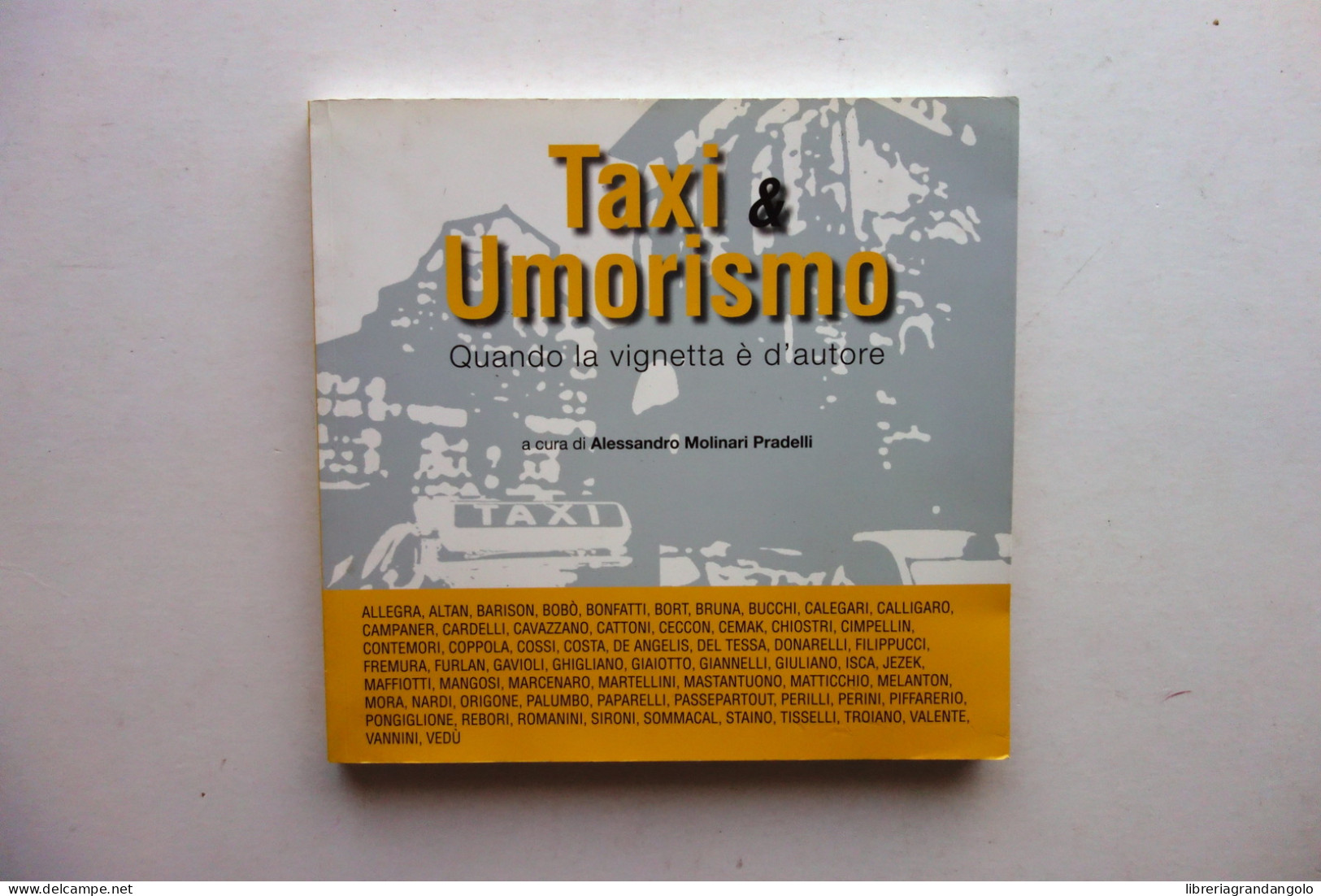 Taxi E Umorismo A Cura Di Alessandro Molinari Pradelli Cotabo Bologna 2010 - Ohne Zuordnung