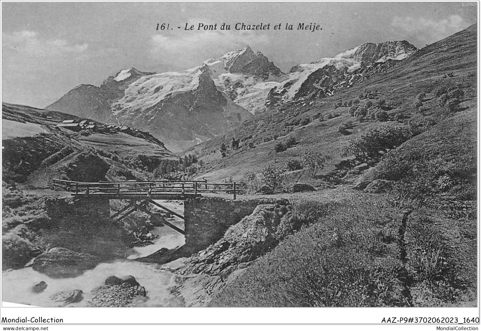 AAZP9-37-823 - 05 LA GRAVE Le Pont Du CHAZELET Et La MEIJE - Other & Unclassified