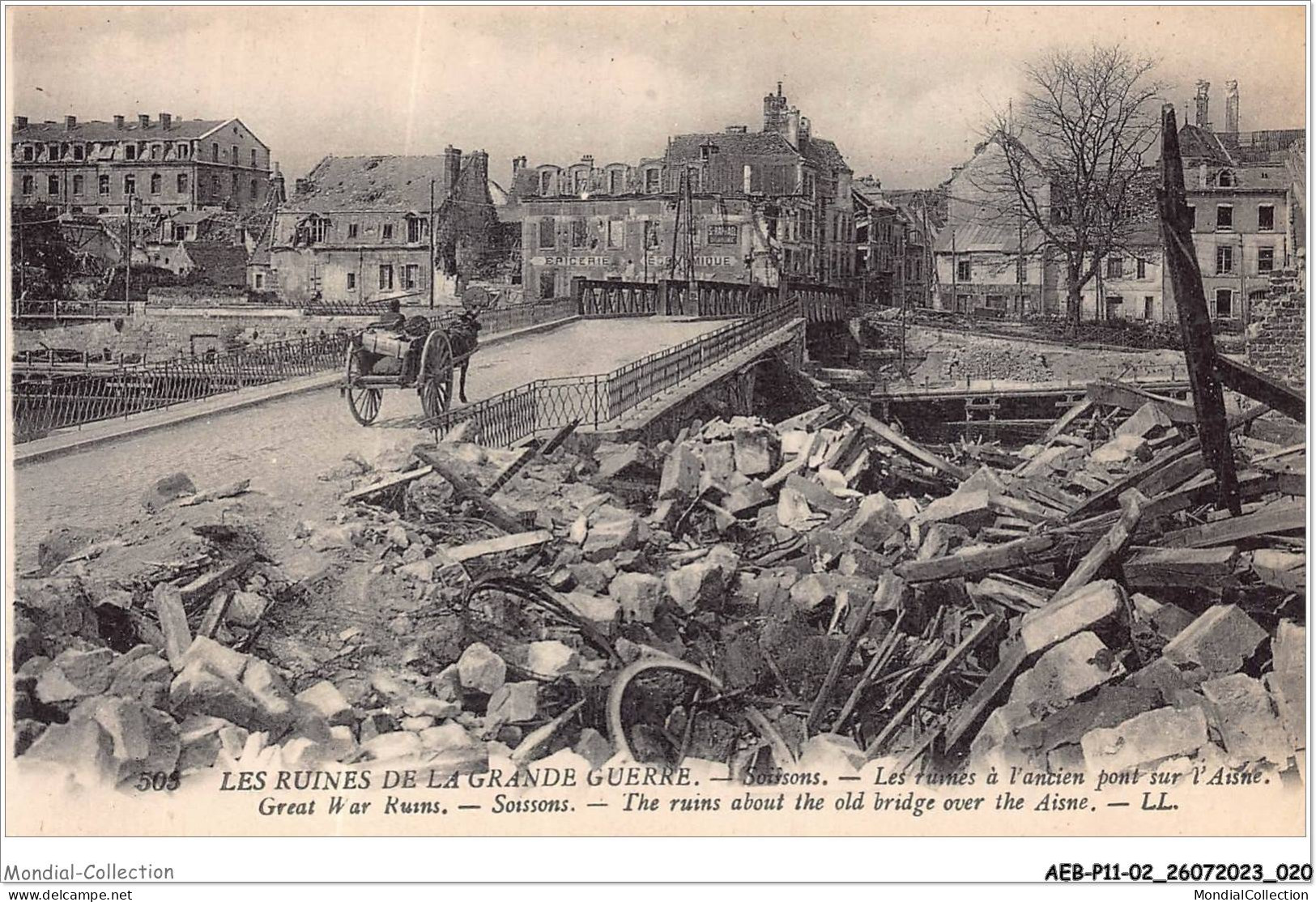 AEBP11-02-1007 - LES RUINES DE LA GRANDE GUERRE - Soissons - Les Ruines à L'ancien Pont Sur L'Aisne  - Soissons