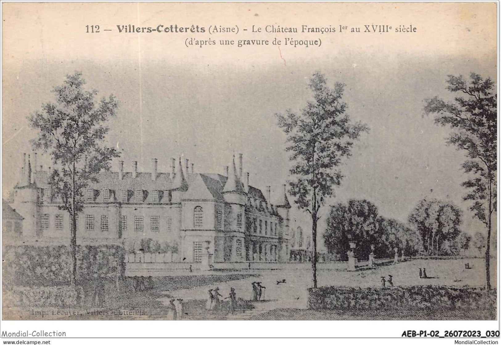 AEBP1-02-0016 - VILLERS-COTTERETS - Le Château François 1er Au XVIIIe Siècle - D'après Une Gravure De L'époque   - Villers Cotterets