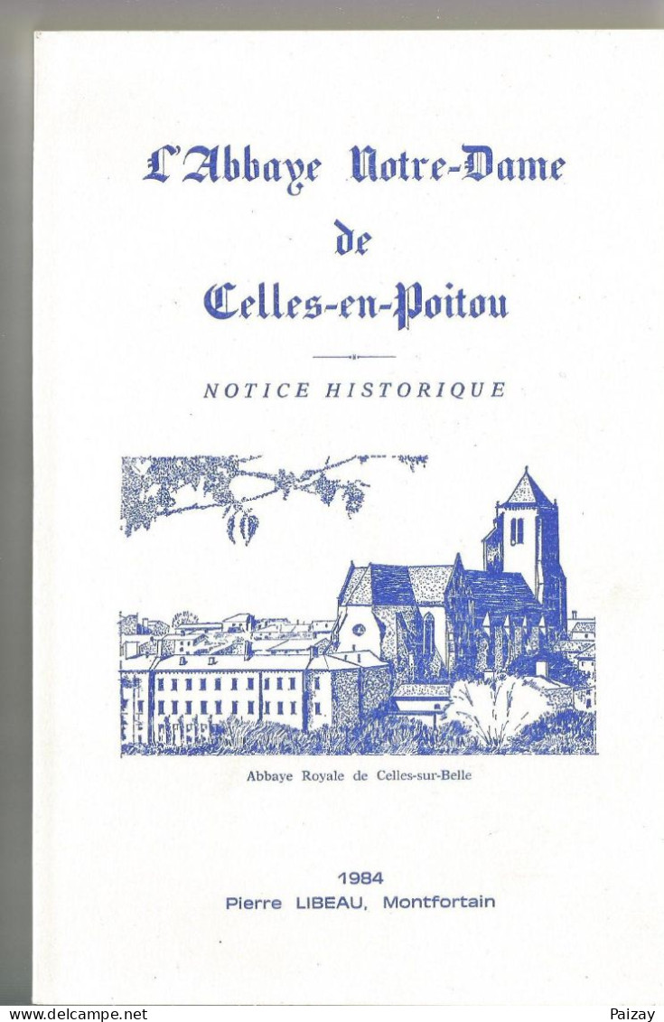 L' Abbaye De Notre Dame De Celles Poitou Notice Historique Deux Sèvres 79 Père Libeau Montfortain 1984 - Histoire