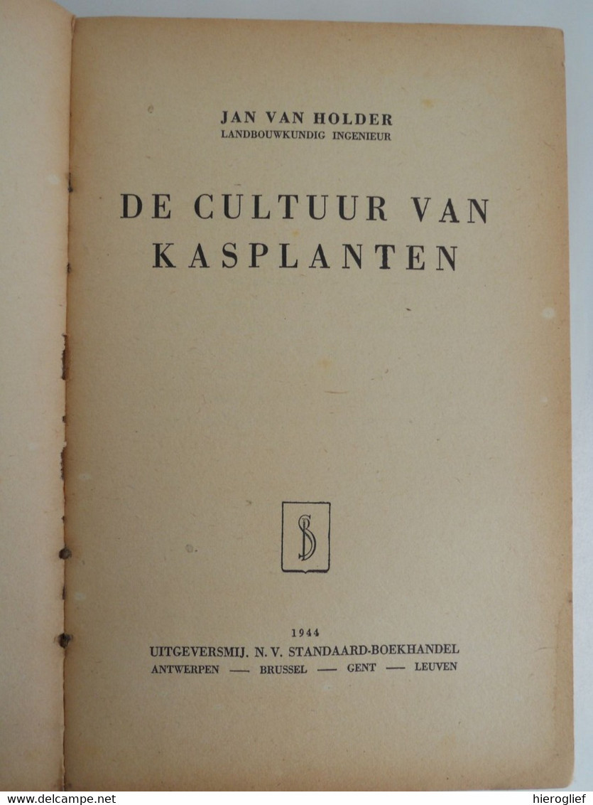 DE CULTUUR VAN KASPLANTEN Door Jan Van Holder Tuinbouw Serre Bloementeelt Flora Bloemen Planten Families Telen Verzorgen - Sachbücher