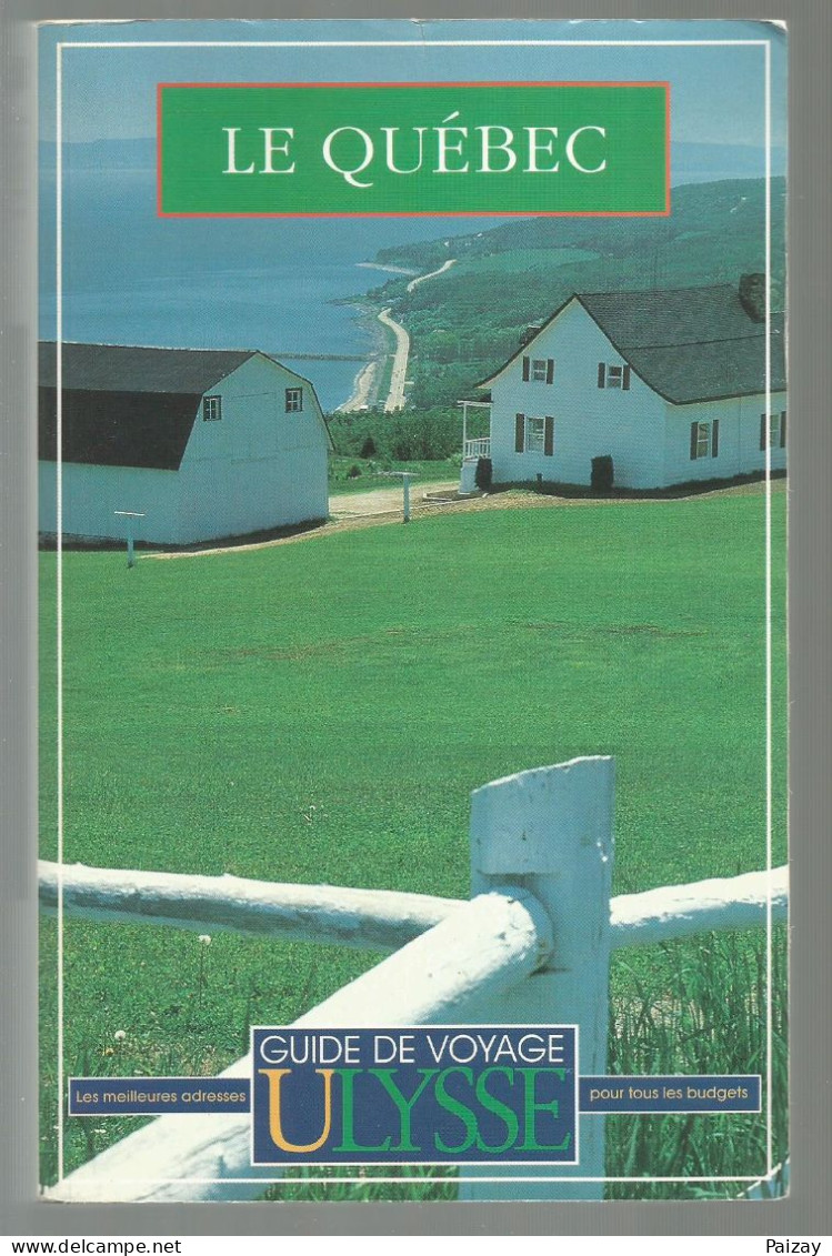 Guide Touristique Canada Le Québec Guide De Voyage Ulysse   1996 - Aardrijkskunde