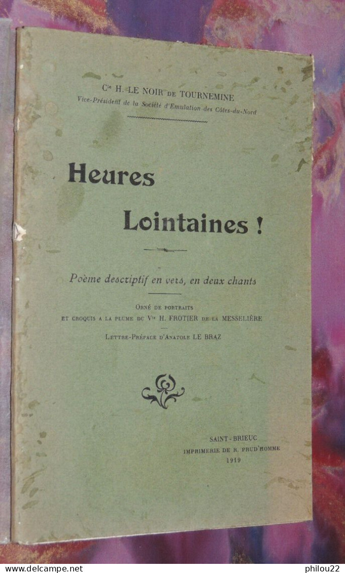 [BRETAGNE]  LE NOIR DE TOURNEMINE - Frotier De La Messelière - Heures Lointaines - 1901-1940