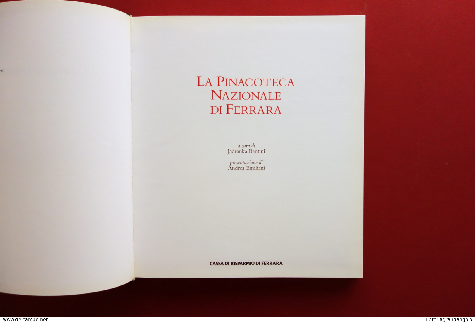 La Pinacoteca Nazionale Di Ferrara Cassa Di Risparmio 1990 - Non Classés