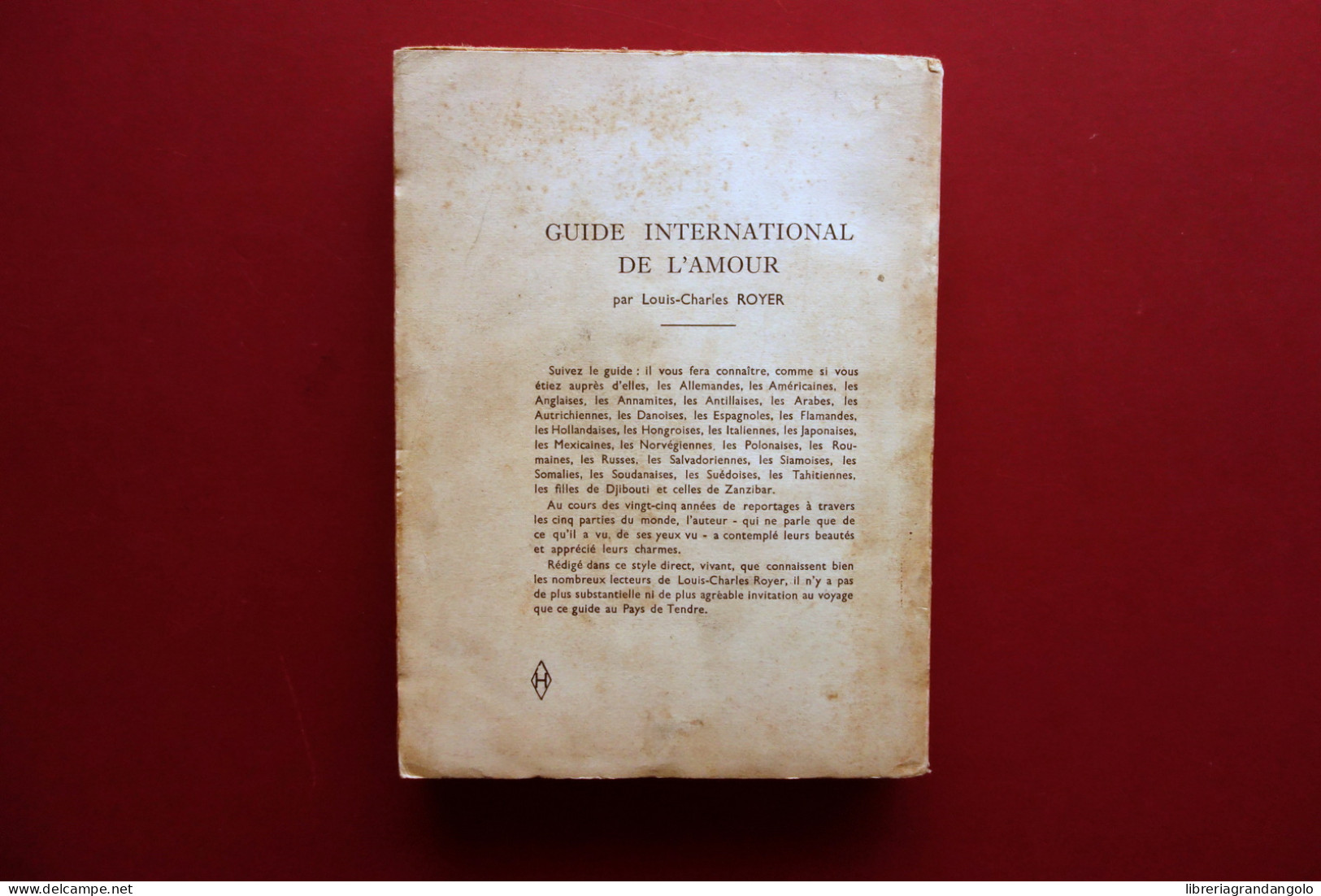 Guide International De L'Amour Louis Charles Royer Editions De Paris 1954 - Non Classés