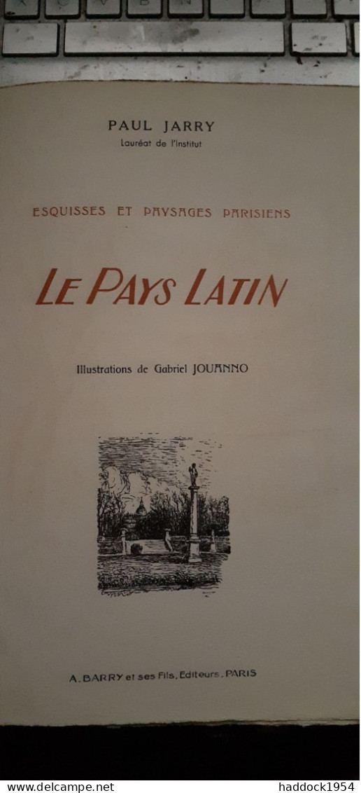 Le Pays Latin Esquisses Et Paysages Parisiens PAUL JARRY Barry Et Ses Fils 1947 - Parijs