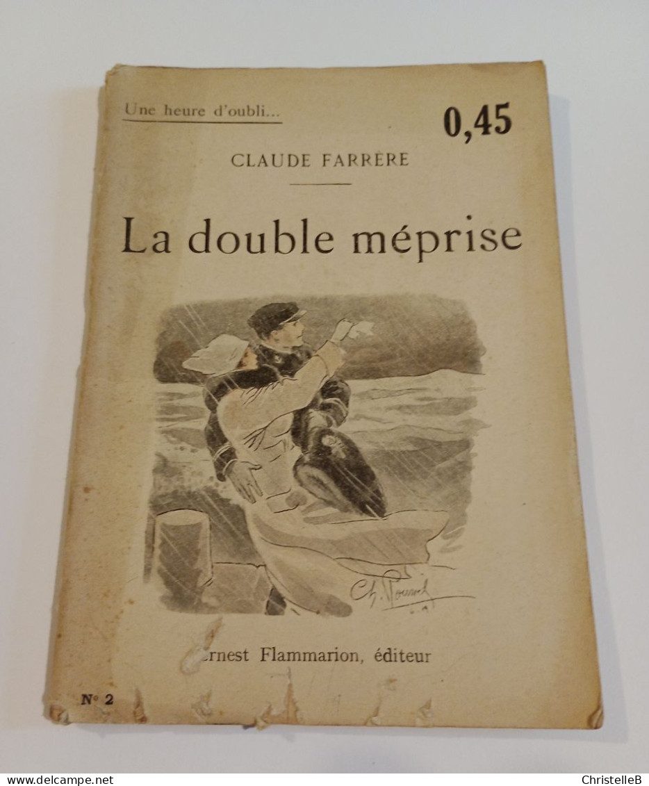 "La Double Méprise", De Claude Farrère, Coll. Une Heure D'oubli..., N° 2, éd. Ernest Flammarion - 1901-1940