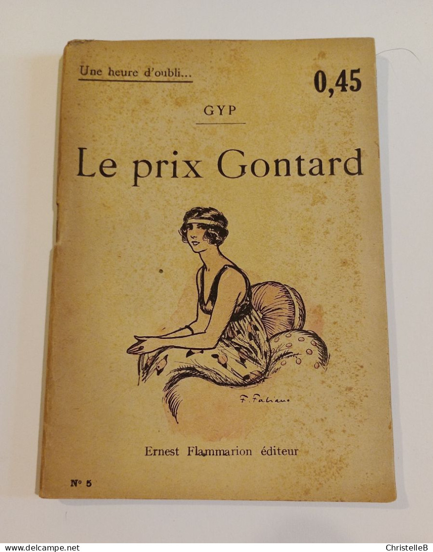 "Le Prix Gontard", De GYP, Coll. Une Heure D'oubli..., N° 5, éd. Ernest Flammarion - 1901-1940