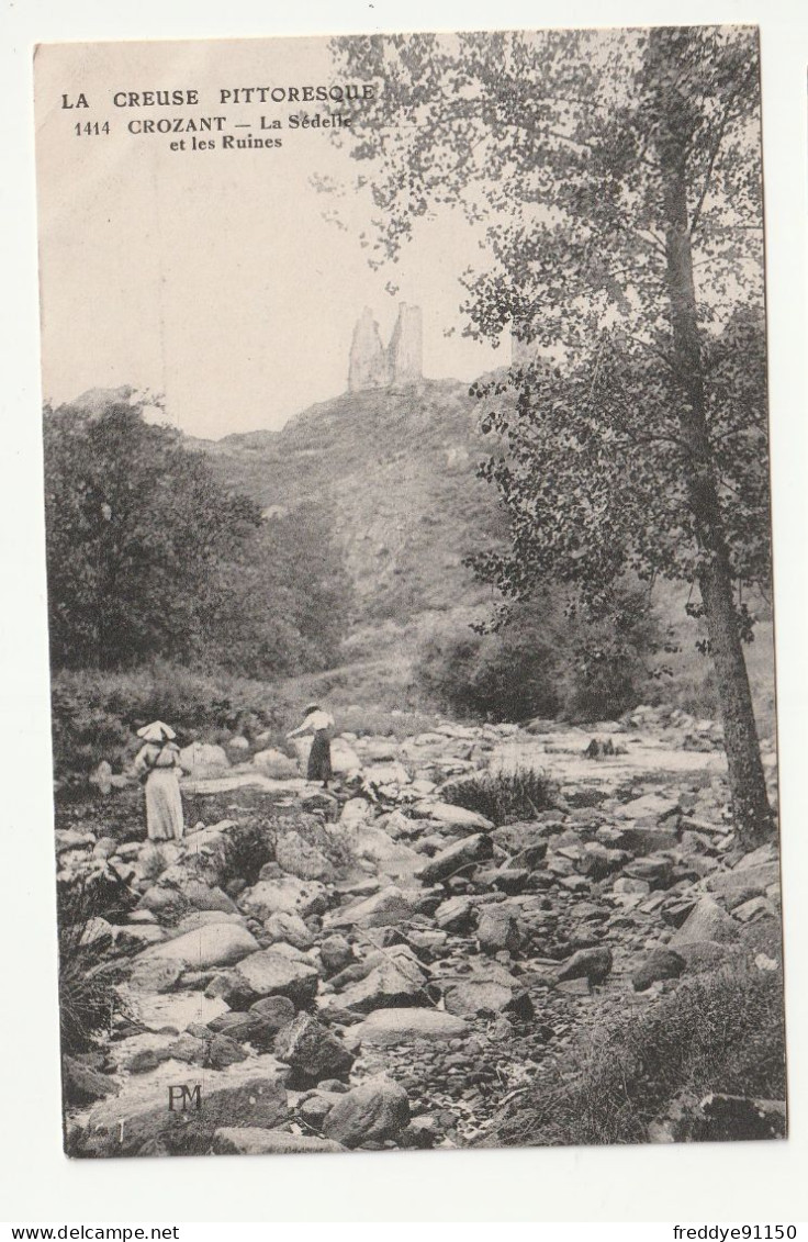 23 . CROZANT . LA SEDELLE ET LES RUINES  .  1914 - Crozant