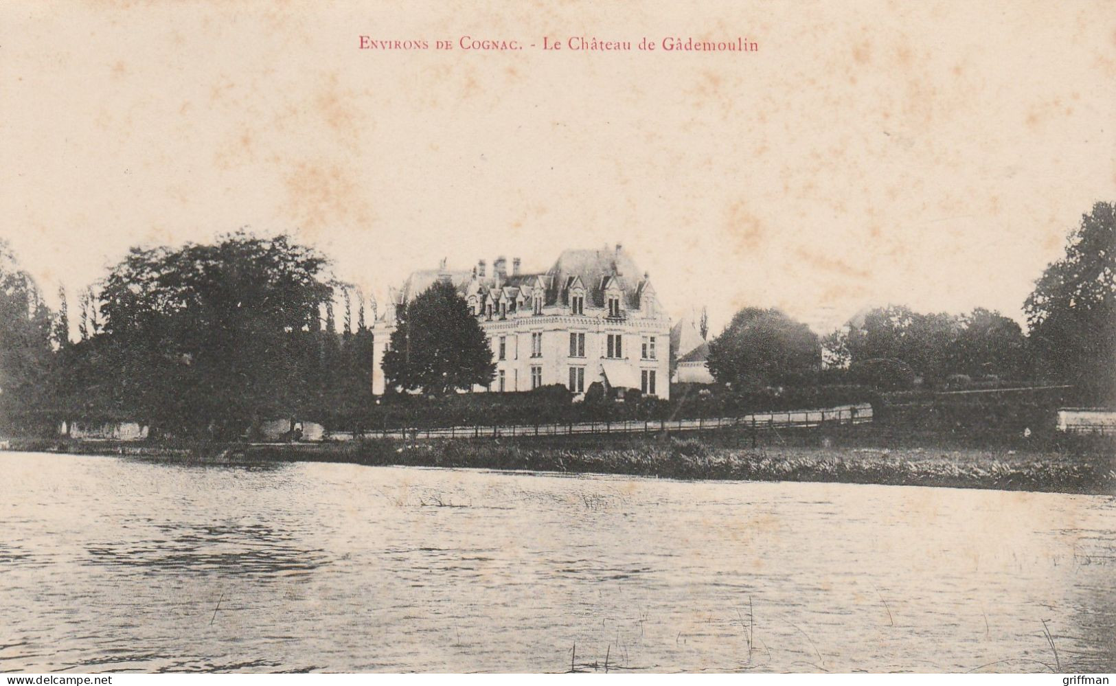 ENVIRONS DE COGNAC LE CHATEAU DE GADEMOULIN TBE - Cognac