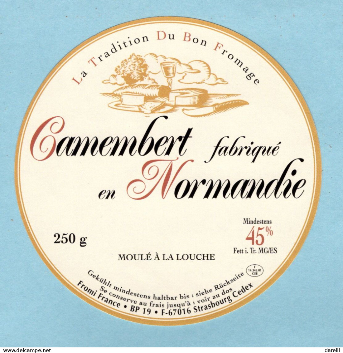 Fromage - étiquette La Tradition Du Bon Fromage - Camembert Fabriqué En Normandie - état Neuf - Formaggio
