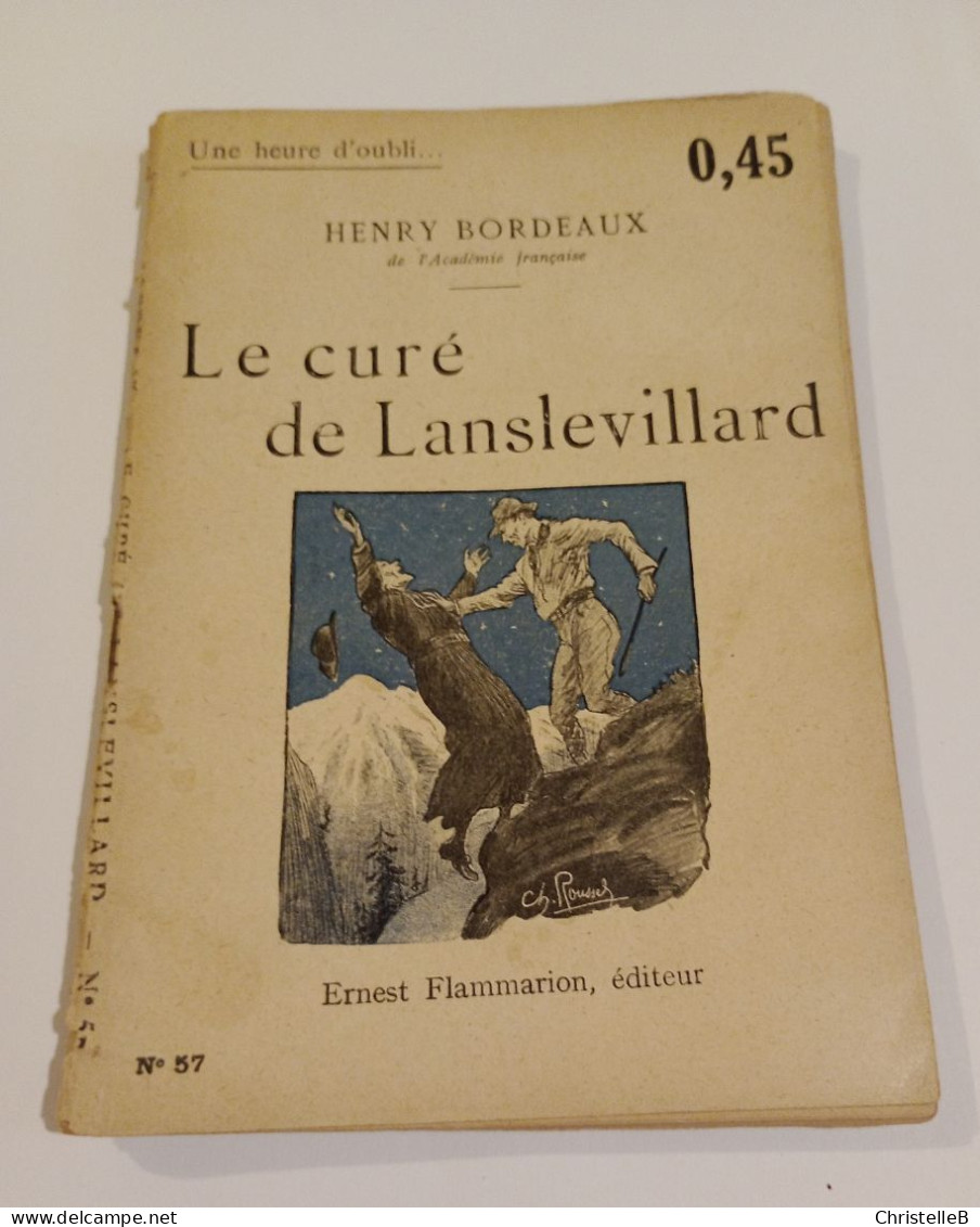 "Le Curé De Lanslevillard", De Henry Bordeaux, Coll. Une Heure D'oubli..., N° 57, éd. Ernest Flammarion - 1901-1940